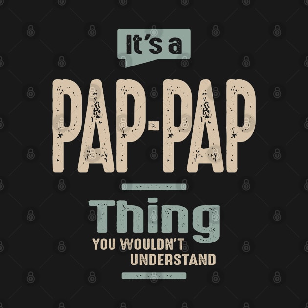 Mens It's a Pap-Pap Thing Funny Dad Grandpa by cidolopez