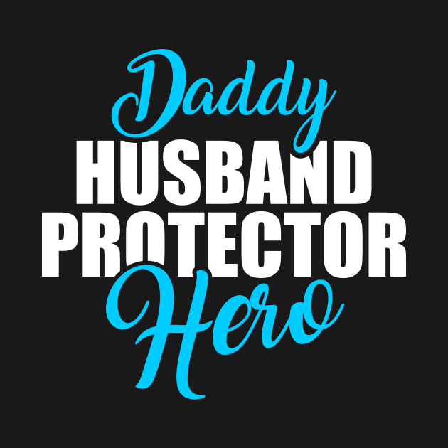 Cute Daddy Husband Protector Hero Awesome Dad by theperfectpresents