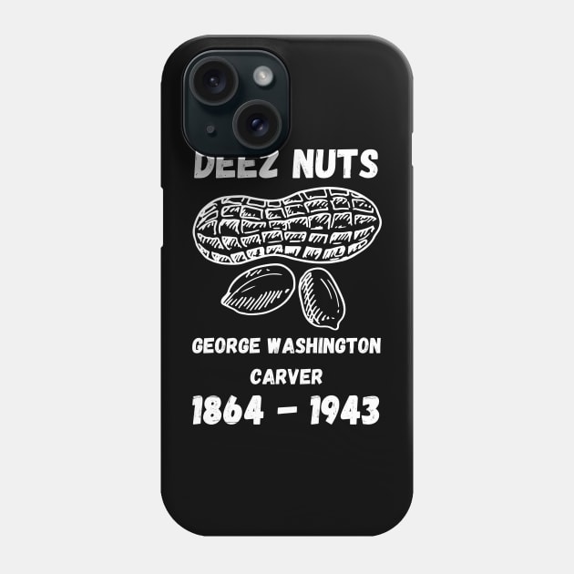 Deez Nuts Phone Case by GMAT