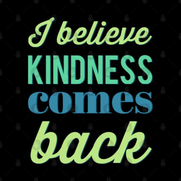 I believe kindness comes back Be Kind Bee kind Fueled By Kindness choose kind by BoogieCreates