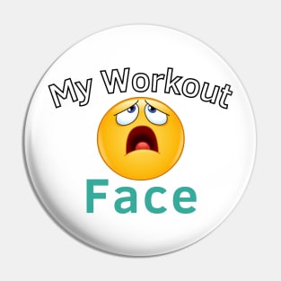 My Workout Face Pin