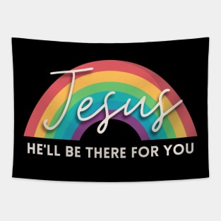 Jesus He'll be there for you Christian Jesus Faith Bible Gift Verse Tapestry