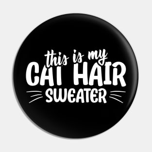 This is my cat hair sweater funny cat quote Pin