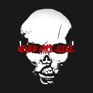 Never Hike Alone Ghost T-Shirt