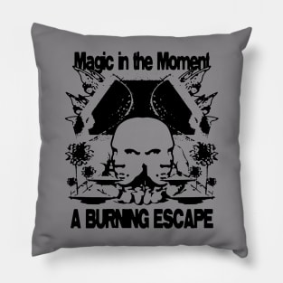 MAGIC IN THE MOMENT Pillow