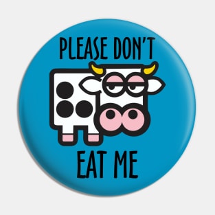 Please Don't Eat Me Pin