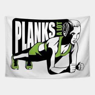 Planks a lot Shirt Tee Tapestry