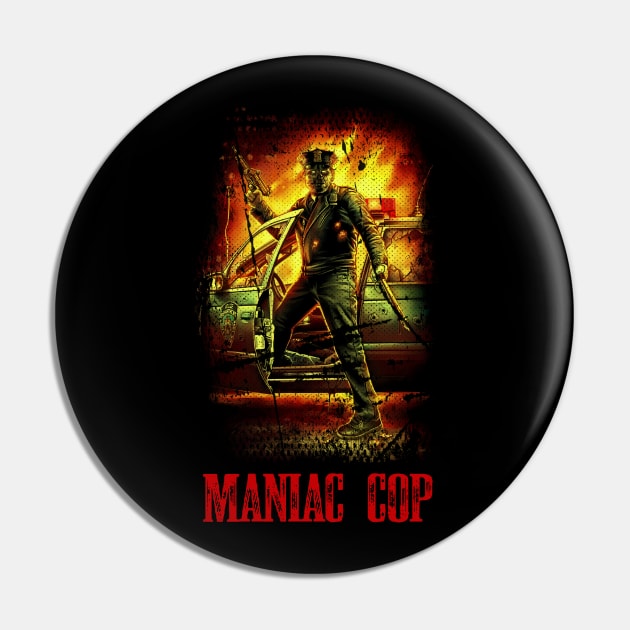 Witness The Madness Maniac Cop Horror Flick Shirt Pin by alex77alves