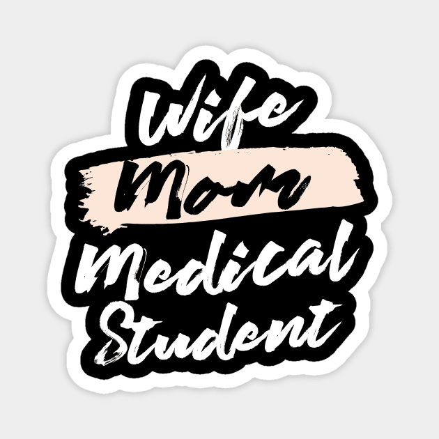 Cute Wife Mom Medical Student Gift Idea Magnet by BetterManufaktur