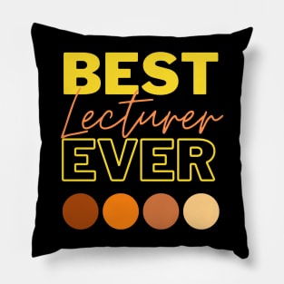 Best Lecturer Ever Pillow