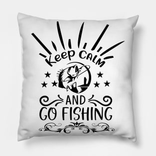 Keep Calm And Go Fishing Pillow