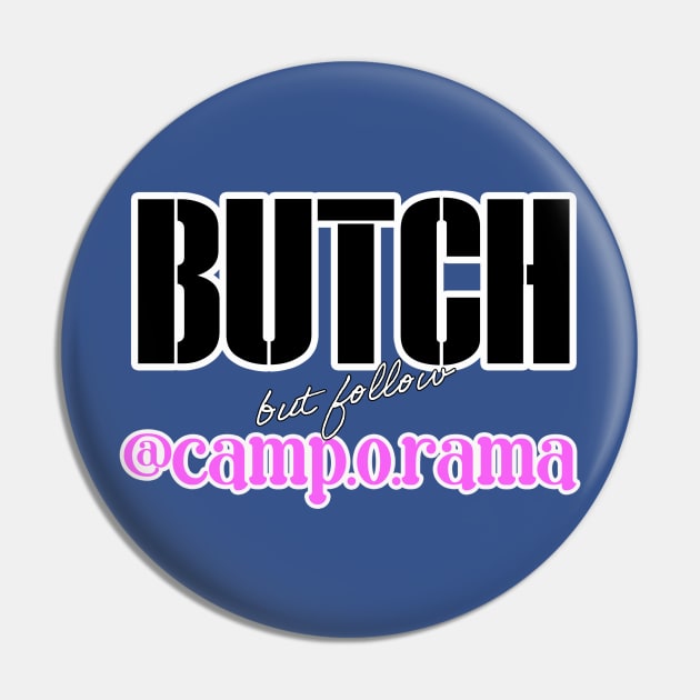 Butch Pin by Camp.o.rama