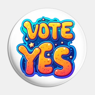 Vote Yes themed hand drawing graphic design Pin