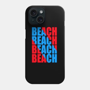 Beach beach beach beach Phone Case