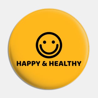 HAPPY & HEALTHY Pin