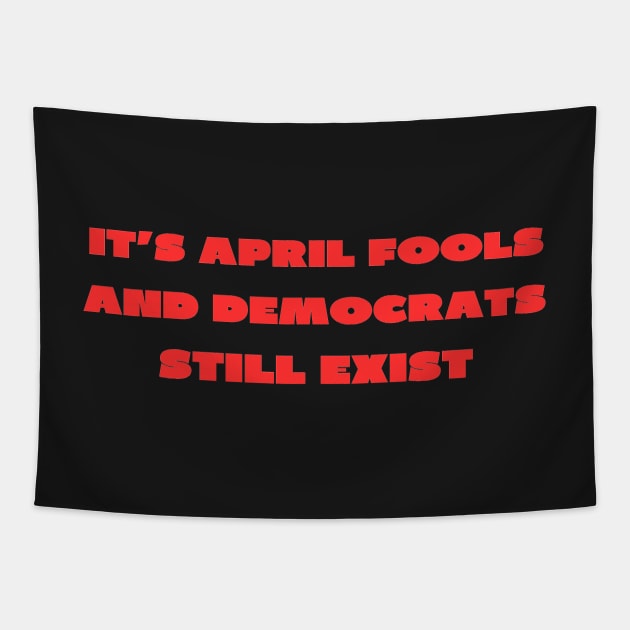 April fools democrats Tapestry by IOANNISSKEVAS