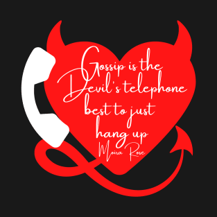 Gossip is the Devil's Telephone T-Shirt