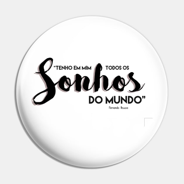 Sonhos do mundo - Fernando Pessoa - Positive Quotes Pin by myyylla