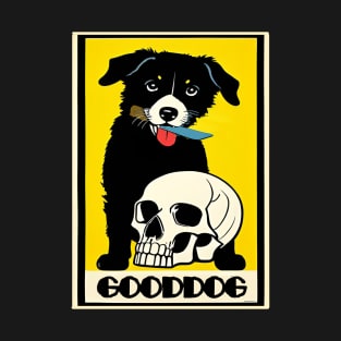 good dog T-Shirt