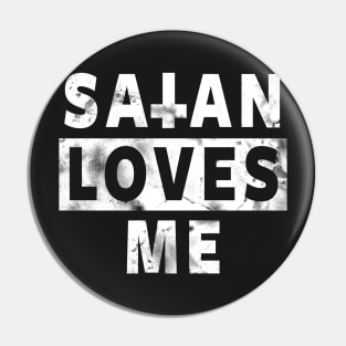 SATAN LOVES ME - SATANISM, SATANIC AND THE OCCULT Pin