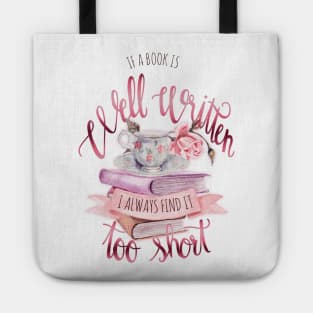 IF A BOOK IS WELL WRITTEN Tote