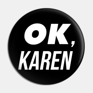 ok karen Pin