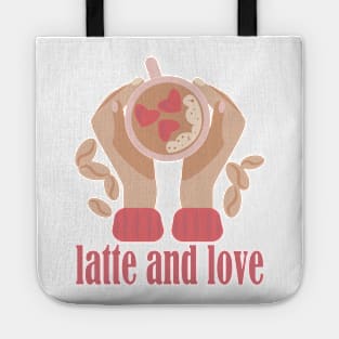 Latte and love cup, hands and coffee quote Tote