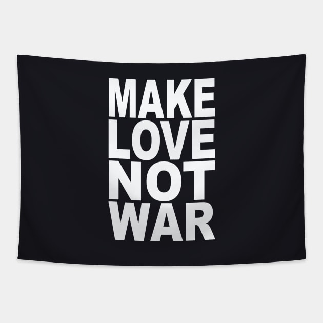 Make love not war Tapestry by Evergreen Tee