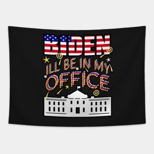 Biden 2024 I'll Be In My Office, White House President Tapestry