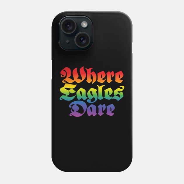 Where Eagles Dare Title (rainbow effect) Phone Case by GraphicGibbon