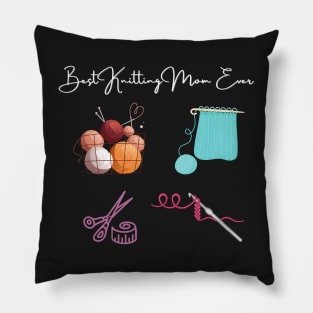 Best Knitting Mom Ever Pillow