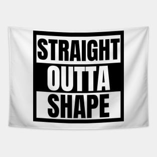 Straight Outta Shape Tapestry