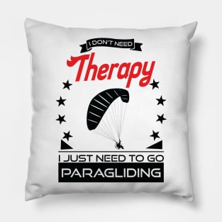 Paragliding - Better Than Therapy Gift For Paragliders Pillow