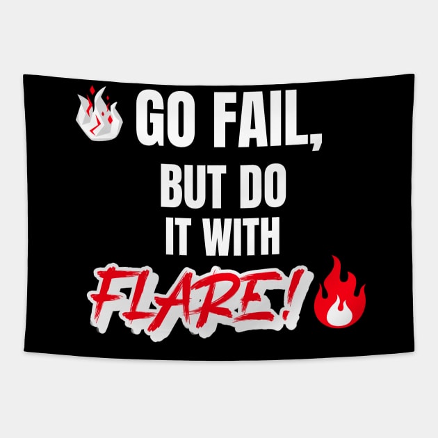 Go Fail, But Do It With Flare Tapestry by Phillie717