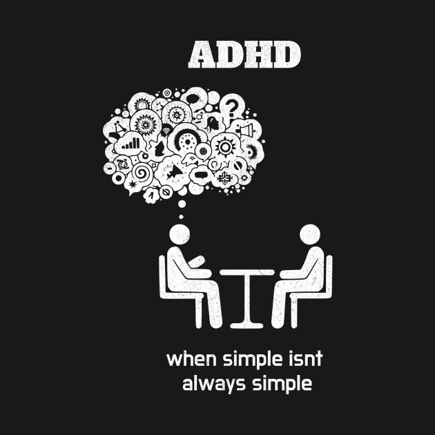 ADHD (Attention Deficit Hyperactivy Disorder): Simplicity Isn't Always Simple by Morning Calm