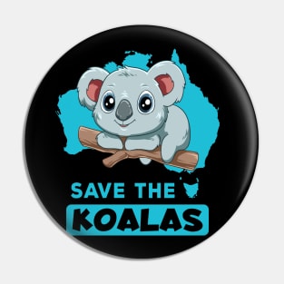 Save the koalas Pin