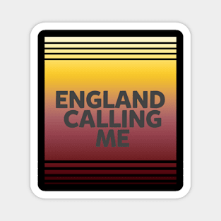 England calling me Magnet