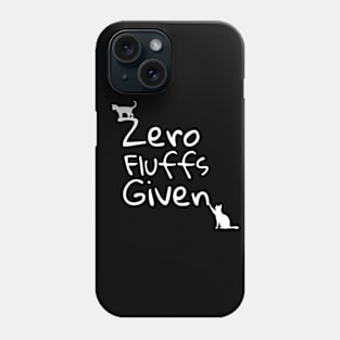 Zero Fluffs Given Phone Case