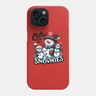 Chillin' With My Snowmies Snowman Christmas Design Phone Case