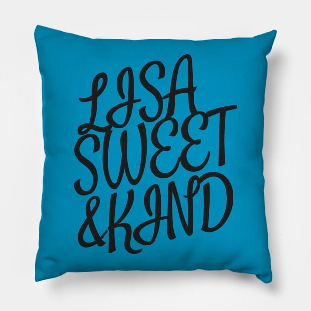 Lisa Sweet And Kind Pillow by jerranne