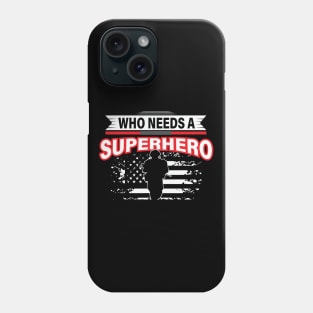 Who Needs A Superhero Phone Case