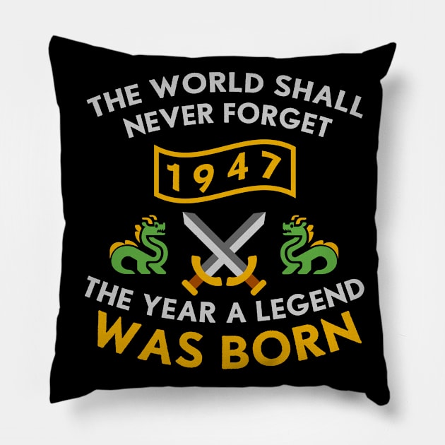 1947 The Year A Legend Was Born Dragons and Swords Design (Light) Pillow by Graograman