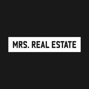 MRs. Real Estate T-Shirt