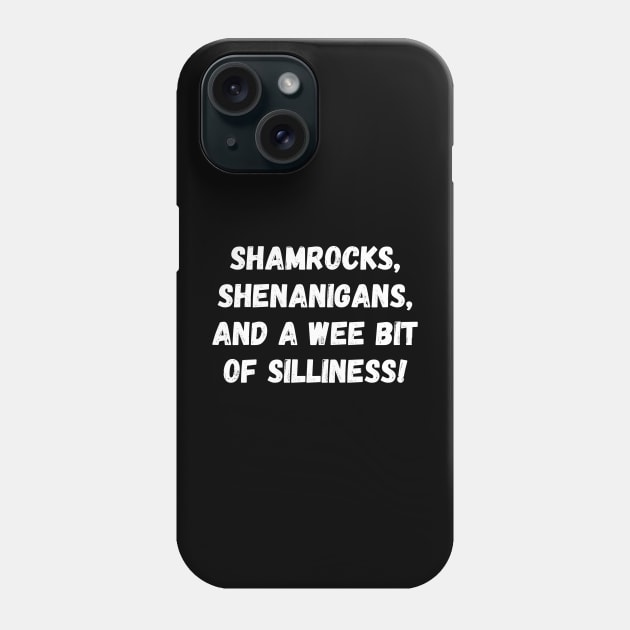 Shamrocks, shenanigans, and a wee bit of silliness! Phone Case by Project Charlie