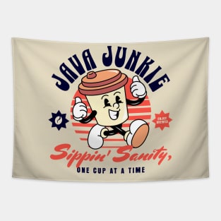 Java Junkie - Coffee Addict - Sipping Sanity One Cup At A Time Tapestry