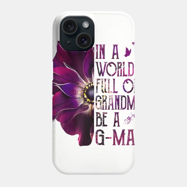 Women In A World Full Of Grandmas Be GMa Purple Anemone Flower Phone Case by sousougaricas