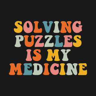 Solving Puzzles is my Medicine Jigsaw Puzzles T-Shirt