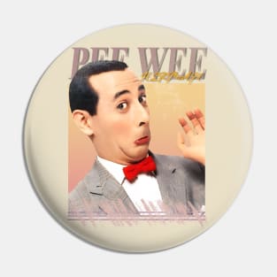 PEE WEE HERMAN ( 1952 - 2023 ) Pin