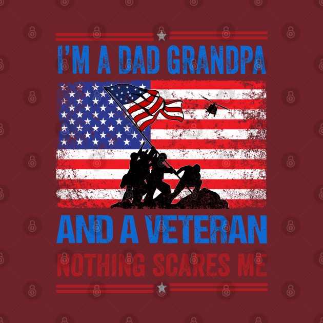 I'm A Dad Grandpa And A Veteran Nothing Scares Me by Benzii-shop 