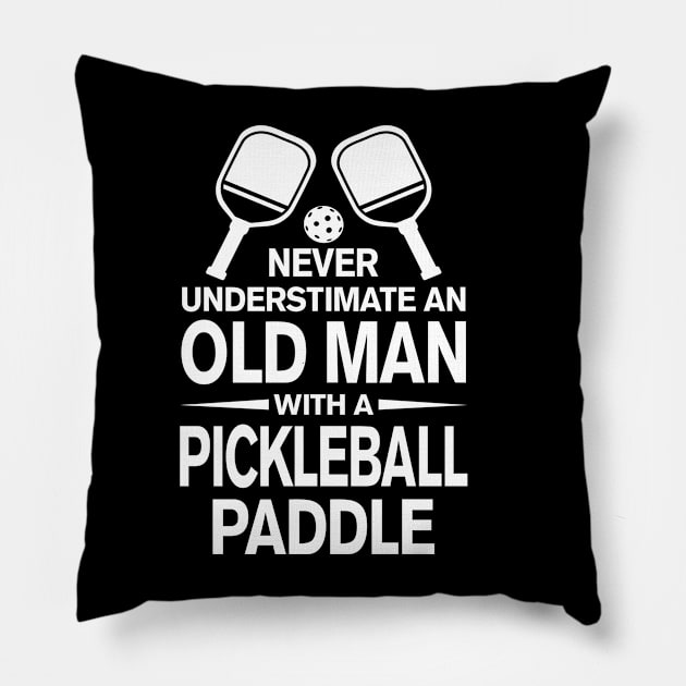 Never Underestimate An Old Man With A Pickleball Paddle Pillow by Madicota